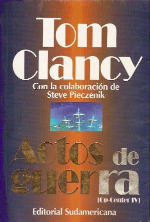 [Tom Clancy's Op-Center 04] • Actos De Guerra